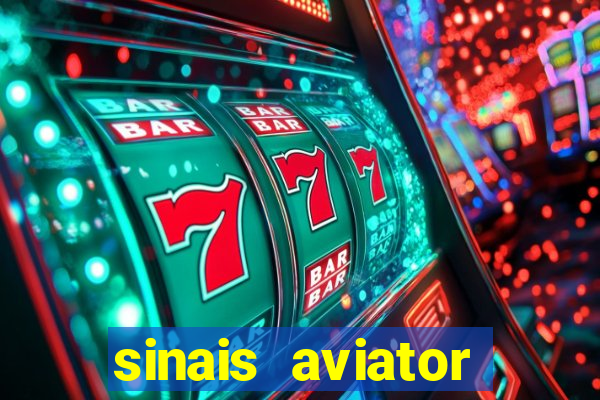 sinais aviator esporte da sorte